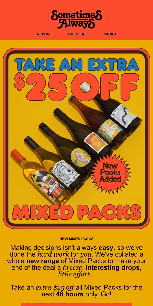 Email from Sometimes Always. 📦 Take An Extra $25 Off Mixed Packs ➺ Interesting Drinks, Little Effort