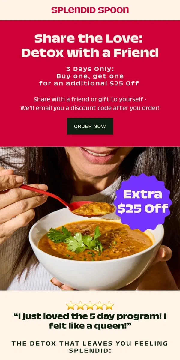 Email from Splendid Spoon. Save on the Detox: Buy One Get One $25 Off!