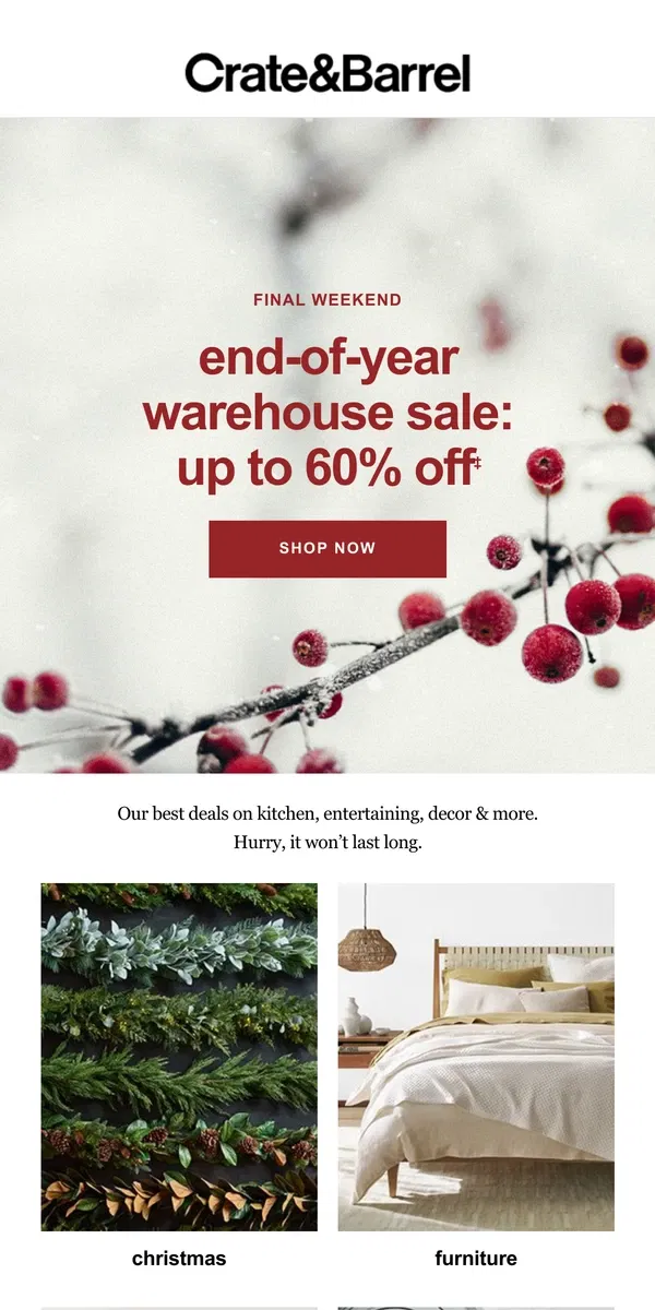 Email from Crate & Barrel. FINAL WEEKEND! Up to 60% off the warehouse sale