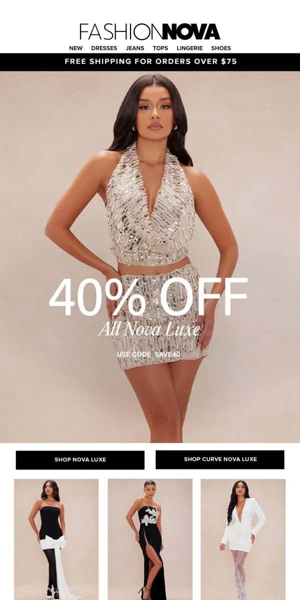 Email from Fashion Nova. 40% Off Looks That Scream LUXURY💎