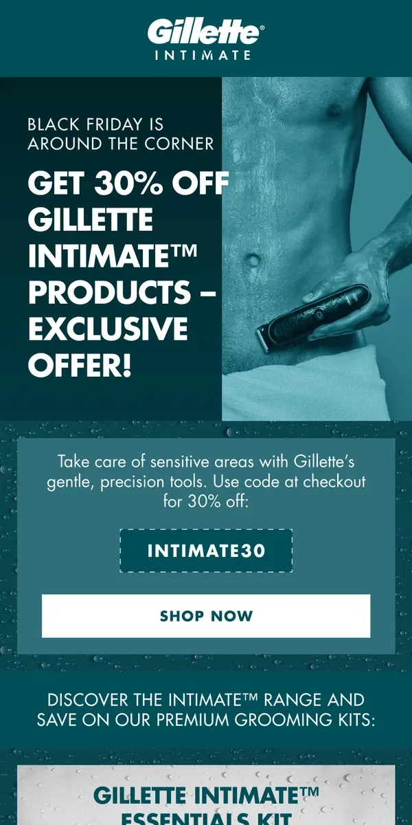 Email from Gillette. Exclusive Deal | Save 30% on Gillette INTIMATE™ Products