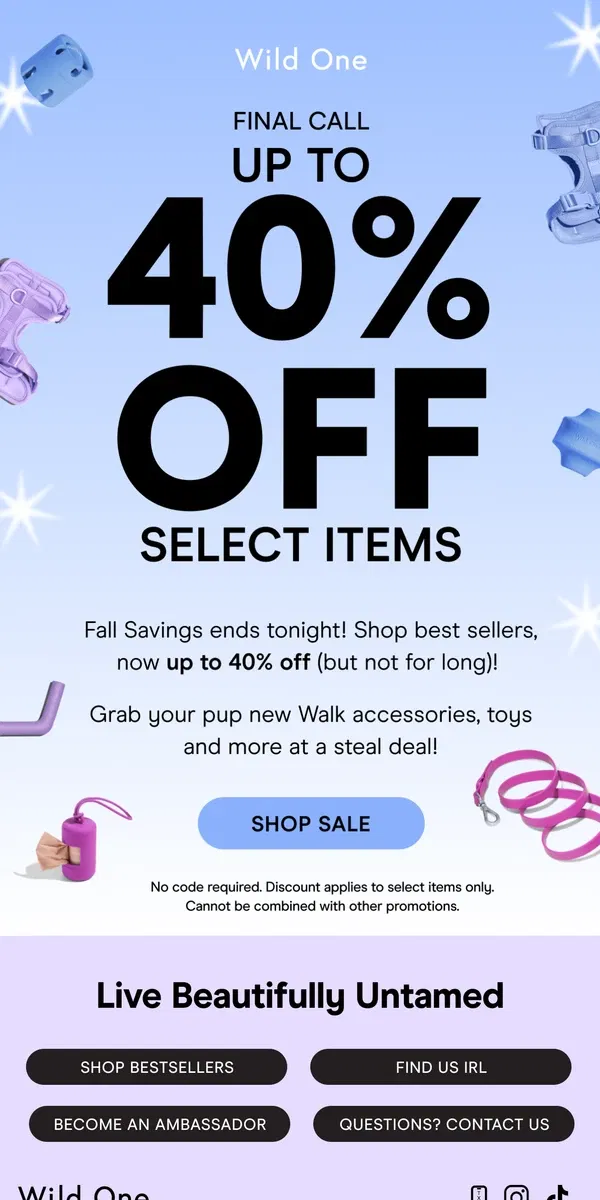 Email from Wild One. Fall Savings (Officially!) Ends Tonight