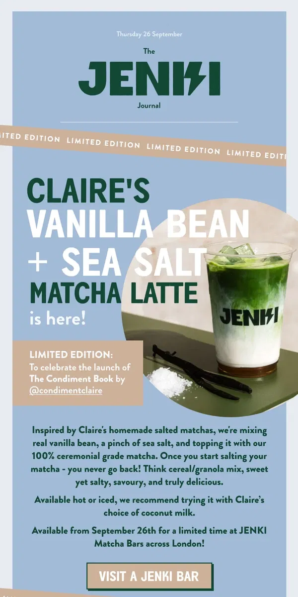 Email from JENKI. NEW: Vanilla Bean + Sea Salt Matcha Latte 🤎🧂🍵