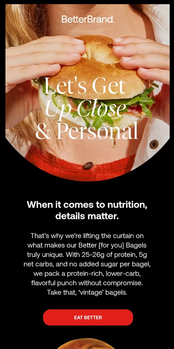 Email from BetterBrand. 🏅 Why Our Bagels Are ~Actually~ Better