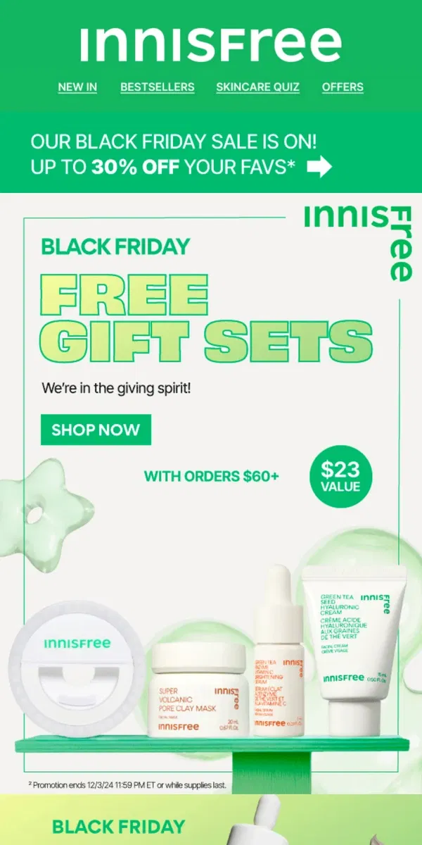 Email from innisfree. Up Scrolling? Get FREE Black Friday Gifts!