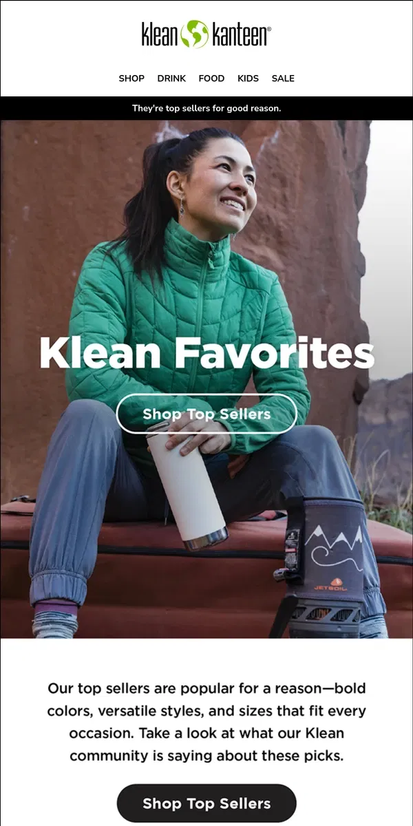 Email from Klean Kanteen. Shop Top Sellers and Favorites