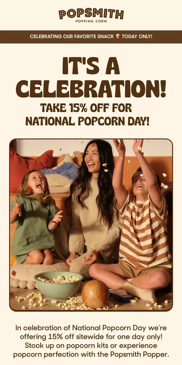 Email from Popsmith. HAPPY NATIONAL POPCORN DAY! 🍿