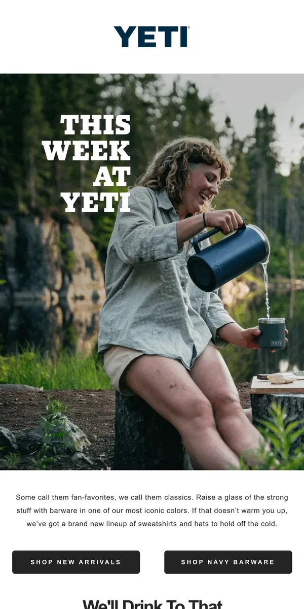 Email from YETI. Layer Up, Then Bottoms Up.