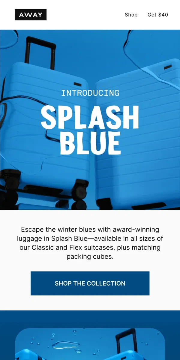 Email from Away. Introducing limited-edition Splash Blue 🌊