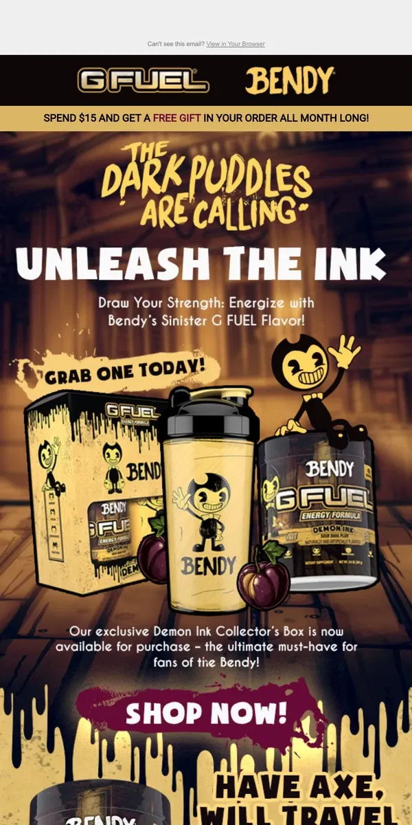 Email from G FUEL. Bendy’s Demon Ink is Now Available!