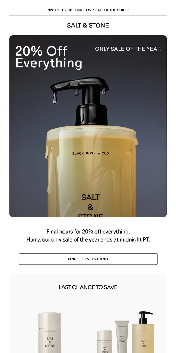 Email from SALT & STONE. FINAL HOURS → DON’T MISS 20% OFF 🚨