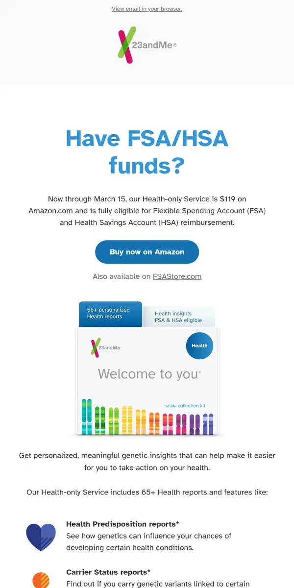 Email from 23andMe. Got FSA/HSA funds? Invest in a healthier you.