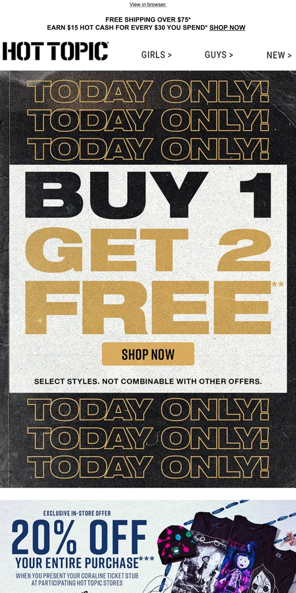 Email from Hot Topic. BUY 1, GET 2 FREE, TODAY ONLY ❗ This is huge ❗❗❗