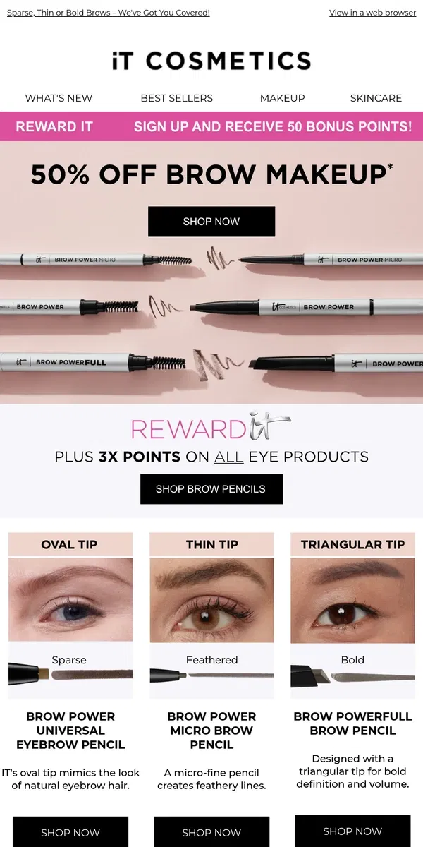 Email from IT Cosmetics. 50% Brow Products + 3X Loyalty Points