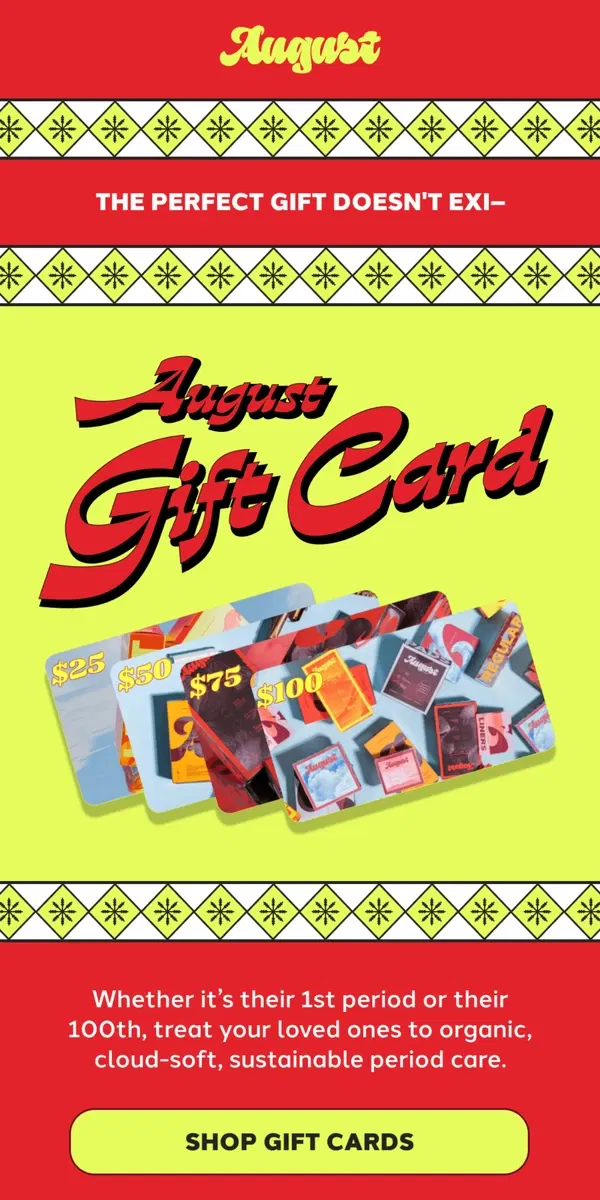 Email from August. The Perfect Practical Present: A Gift Card!