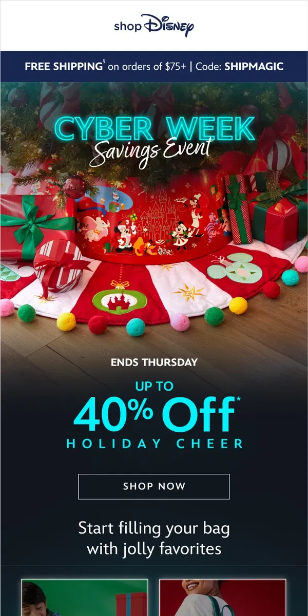 Email from shopDisney. New Cyber Savings: Up To 40% Off Holiday Must-Haves