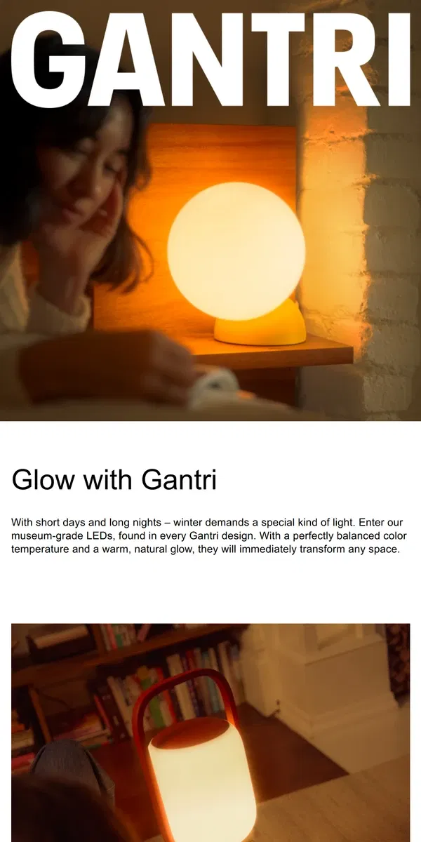 Email from Gantri. Brighten winter with Gantri's warm glow.