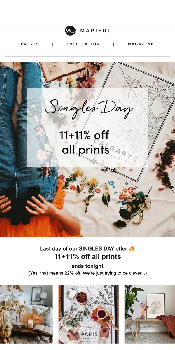 Email from Mapiful. Last day of our Singles Day offer 🔥