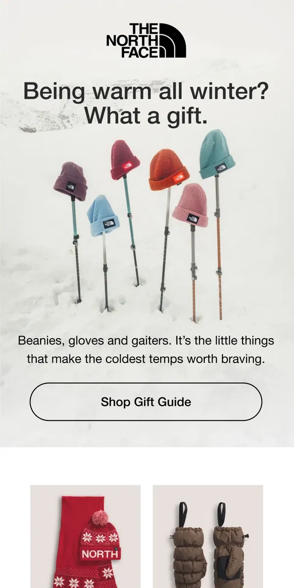 Email from The North Face. Beanies and gloves for everyone on your list.