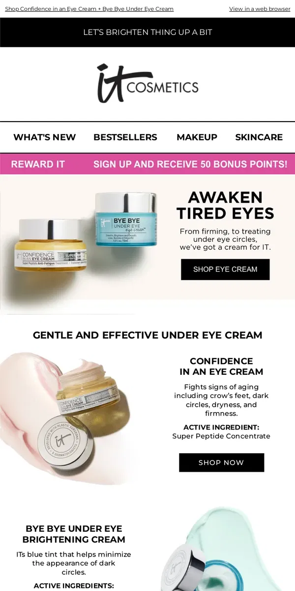 Email from IT Cosmetics. Your Tired Eye Solutions Are Here!