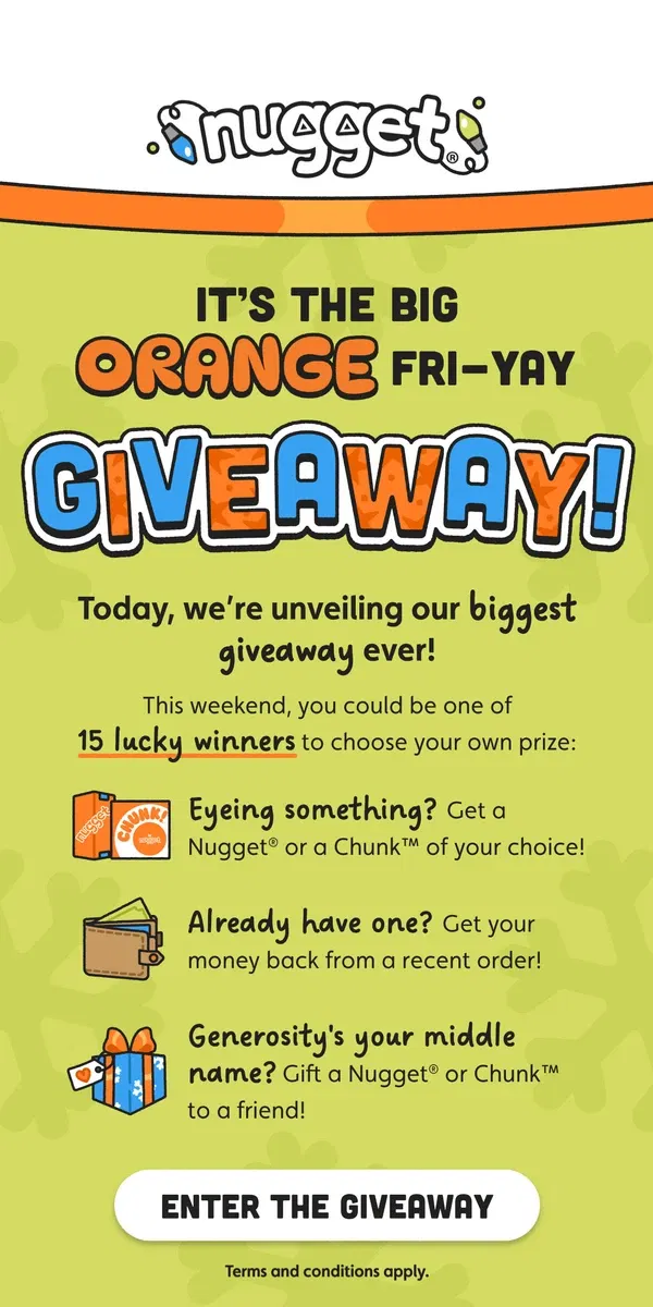 Email from Nugget. It’s our biggest giveaway ever