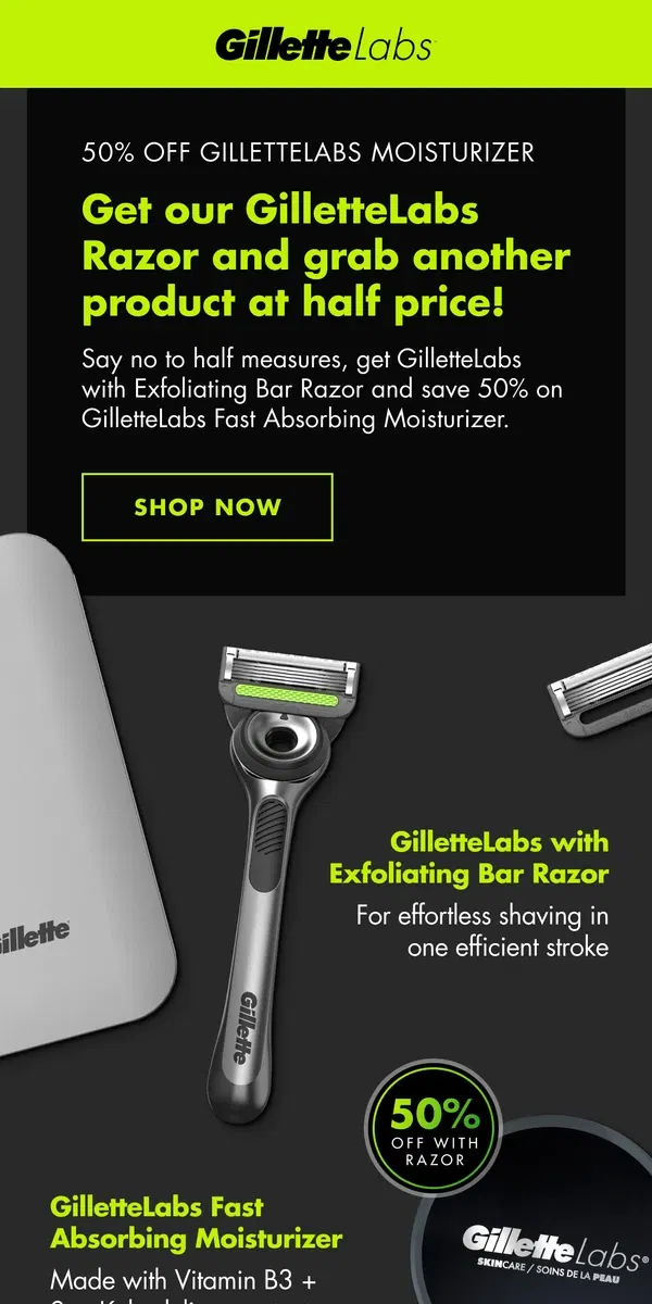 Email from Gillette. 50% Off Fast Absorbing Moisturizer | With Razor Purchase