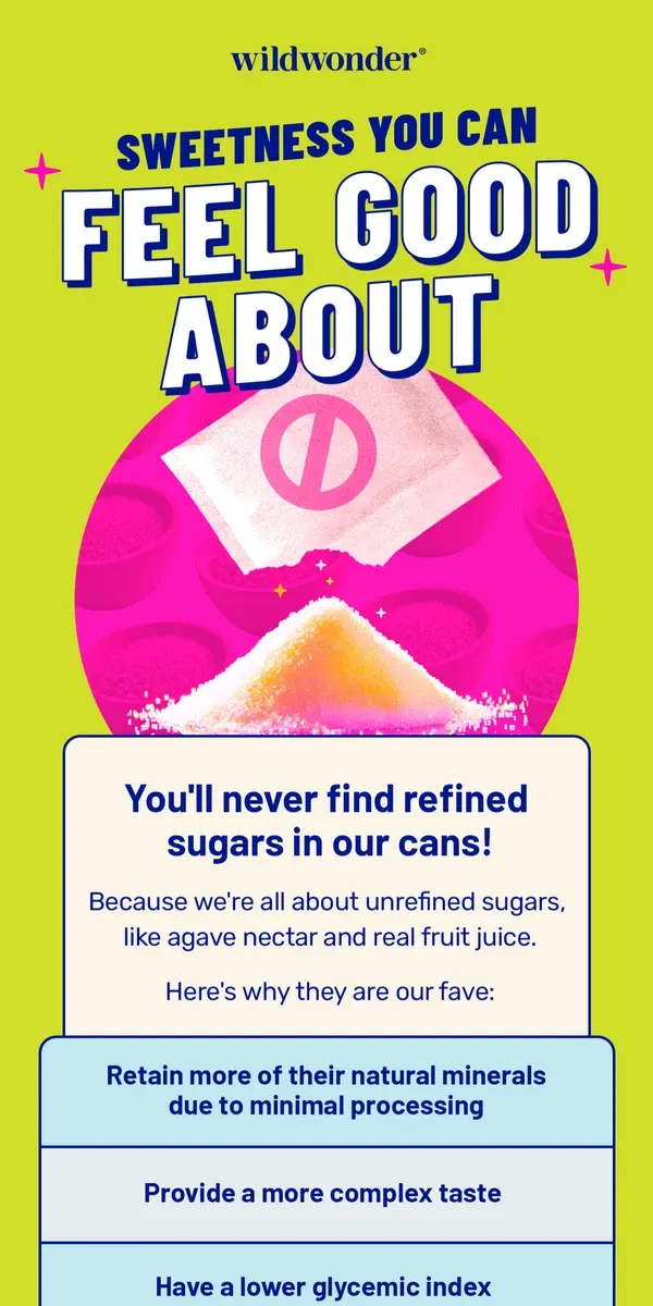 Email from wildwonder. NO REFINED SUGAR?? 🙌