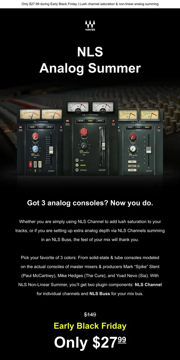 Email from Waves Audio. 3 Analog Consoles ⚡️ 1 Plugin: NLS Summer