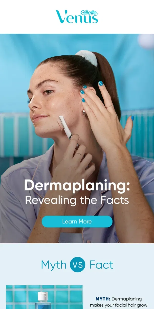 Email from Gillette Venus. Get the facts on dermaplaning