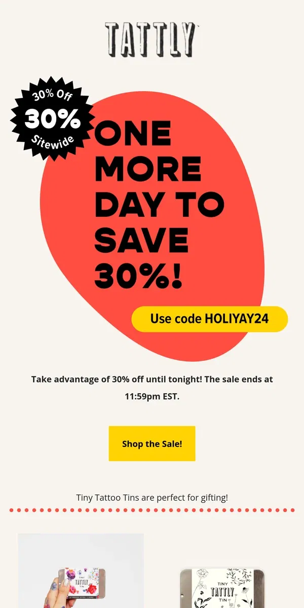 Email from Tattly. One More Day For 30% Off! 👀