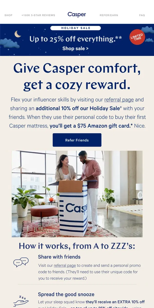 Email from Casper. Get $75 when you share our Holiday Sale referral exclusive with friends.