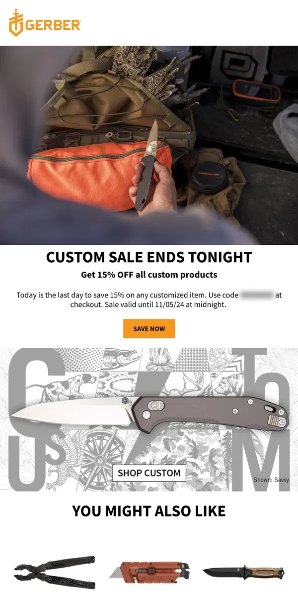 Email from Gerber Gear. ENDS TONIGHT: 15% off custom products