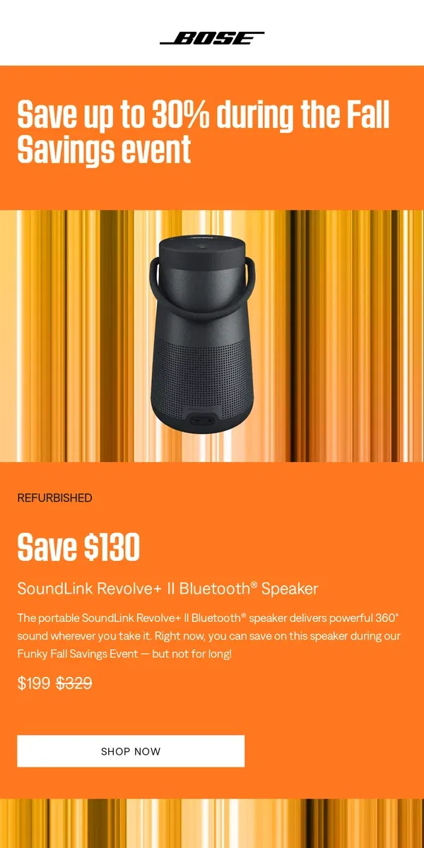 Email from Bose. Funky Fall savings of up to 30% on speakers!