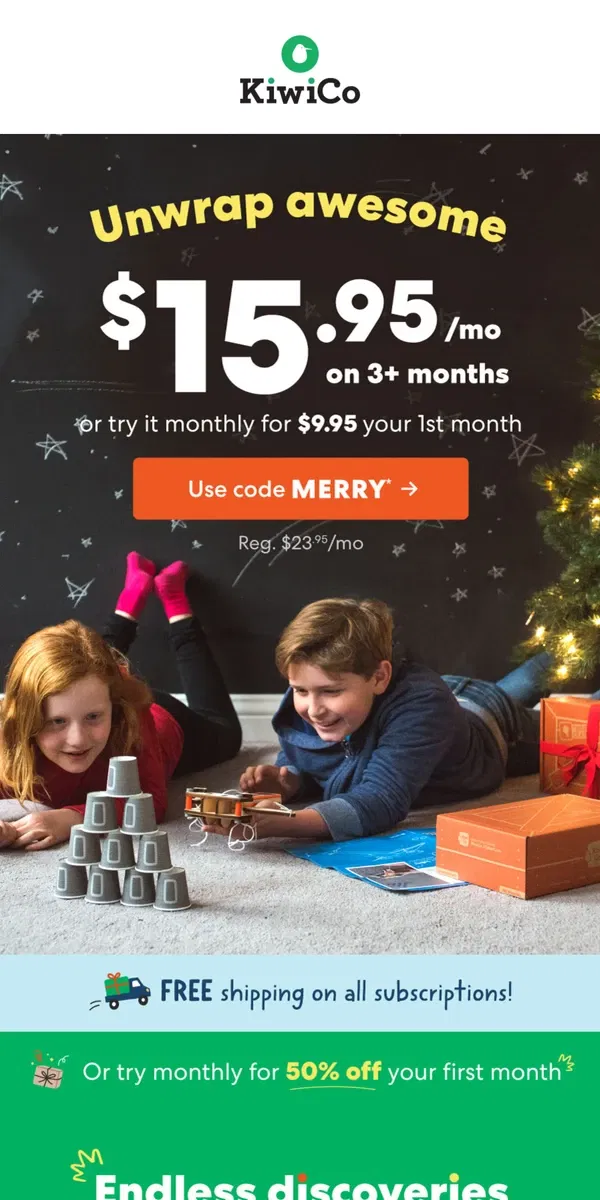 Email from KiwiCo. Try for $15.95/month with our holiday savings!