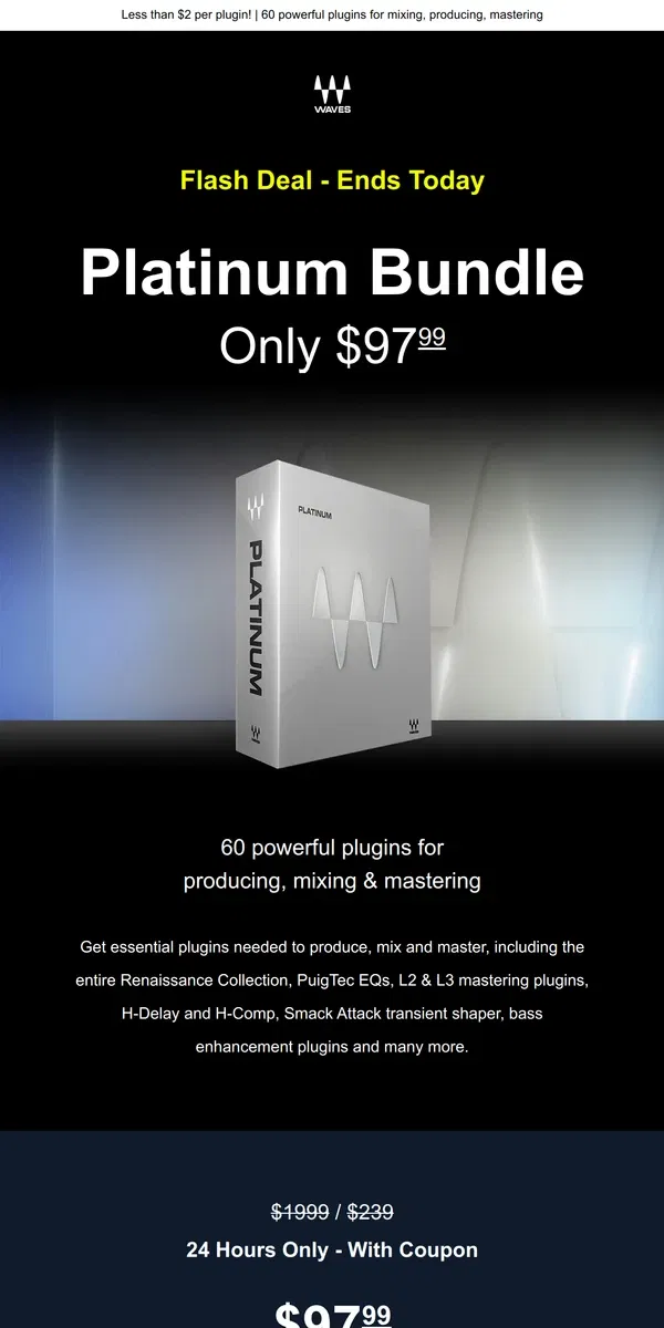 Email from Waves Audio. Ends Today: Flash Deal - Platinum Bundle