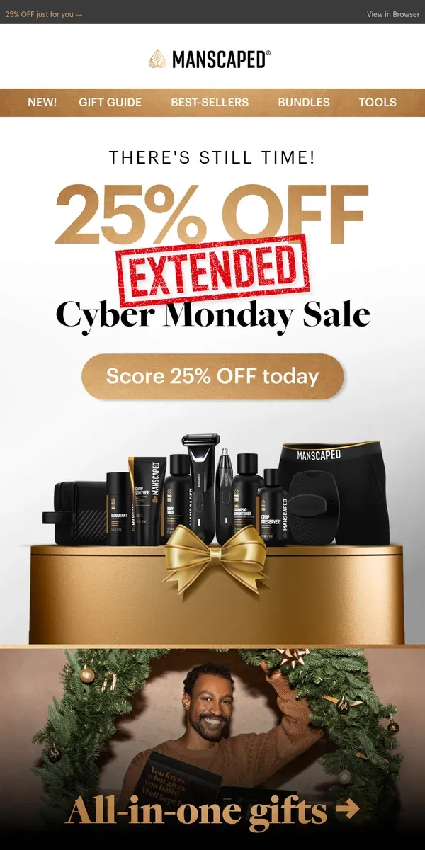 Email from MANSCAPED. Missed Cyber Monday? We got you!