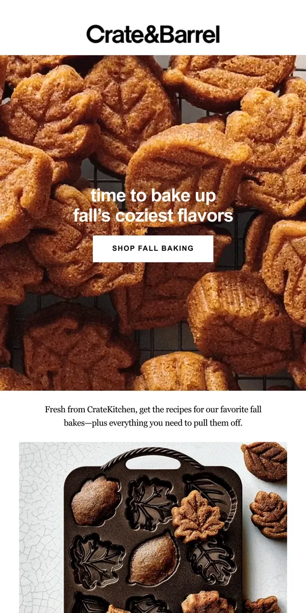 Email from Crate & Barrel. Your fall baking agenda just dropped →