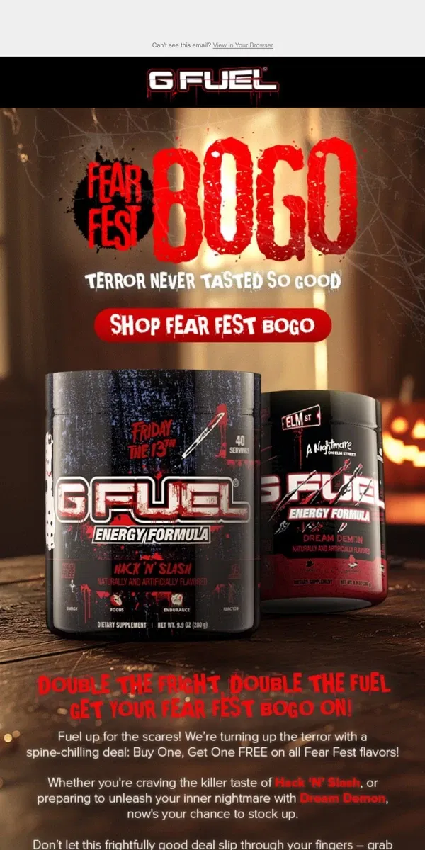 Email from G FUEL. Buy One, Get One Free – Fear Fest’s BOGO just dropped!