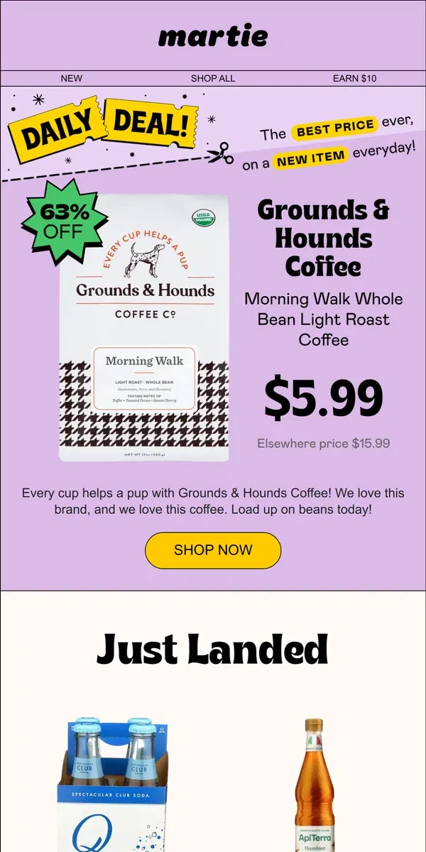 Email from Martie. 🙌 63% OFF Grounds & Hounds Coffee! NEW items, just landed!