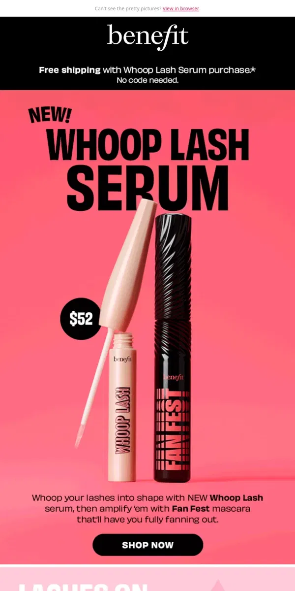 Email from Benefit Cosmetics. Just dropped! NEW Whoop Lash Serum 🥳