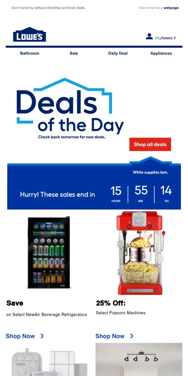 Email from Lowe's. Shop 1 day online-only deals before they disappear.