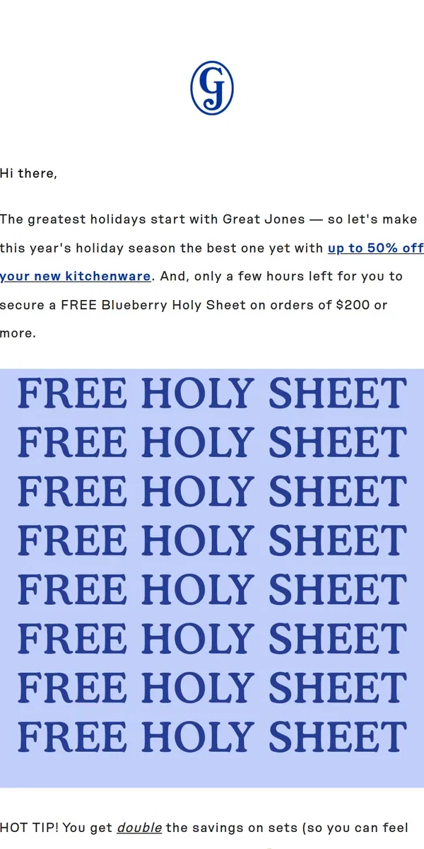 Email from Great Jones. LAST CALL: FREE Holy Sheet 📣