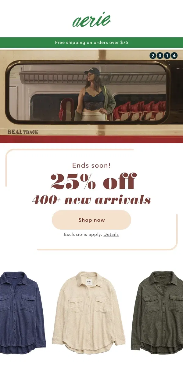 Email from American Eagle. What's brand new and 25% off right now?