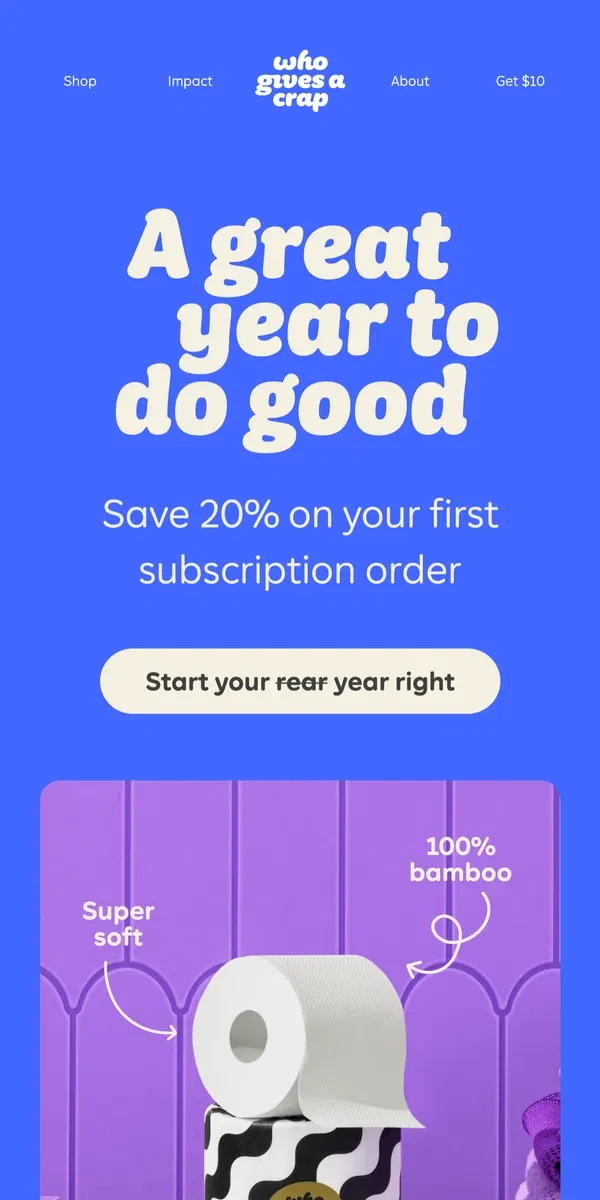 Email from Who Gives A Crap. It's a bird! It's a plane! It's... 20% off!