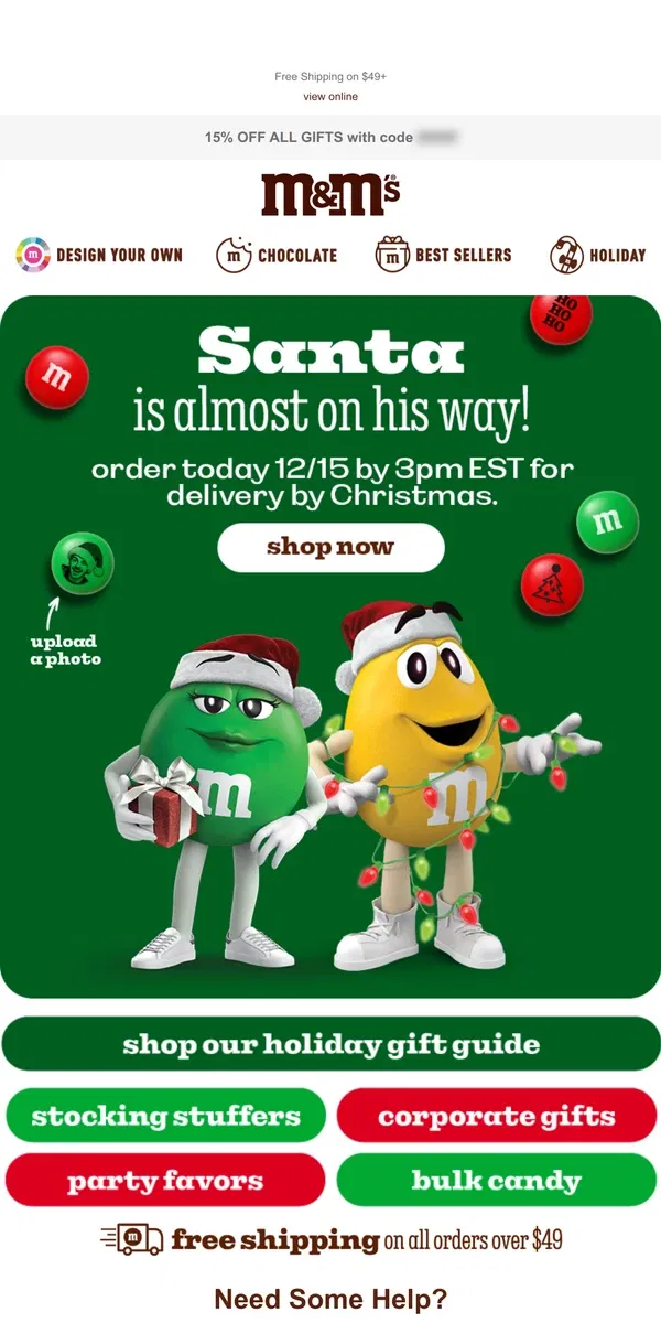 Email from M&M's. 🚚 Order by 3pm EST today for Christmas Delivery!