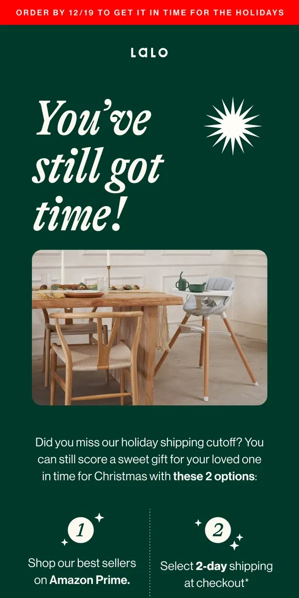 Email from Lalo. Miss our holiday shipping cutoff?