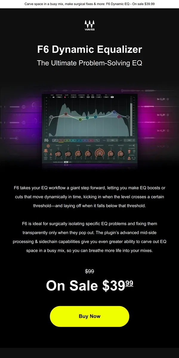 Email from Waves Audio. The Ultimate Problem-Solving EQ