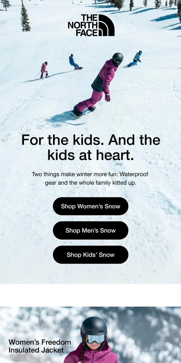 Email from The North Face. Find bibs, jackets, and mitts for the whole family.