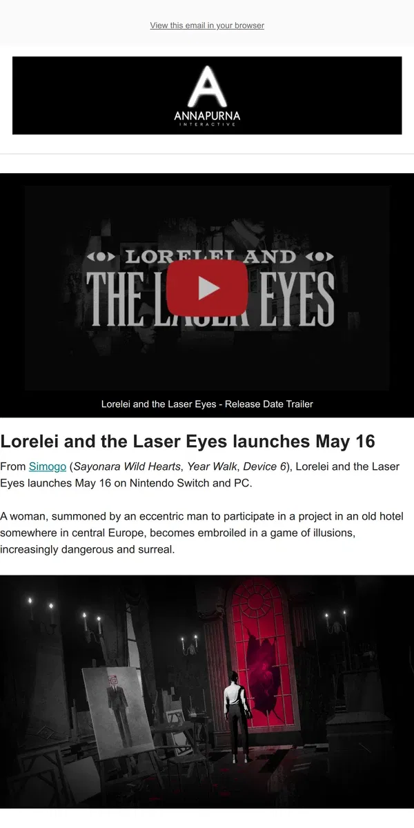 Email from Annapurna Interactive. Lorelei and the Laser Eyes launches May 16 🕶️