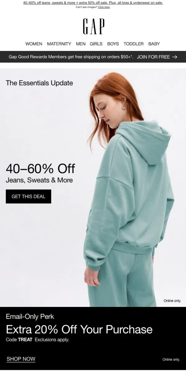 Email from GAP. You've got 40–60% off jeans & sweats + ALL underwear on sale